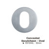 Concealed Escutcheon - Oval -50mm