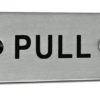 Eurospec 'Pull' Sign, Satin Stainless Steel Finish