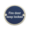 Frelan Hardware Fire Door Keep Locked Sign (75mm Diameter), Polished Stainless Steel