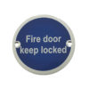 Frelan Hardware Fire Door Keep Locked Sign (75mm Diameter), Satin Aluminium