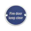 Frelan Hardware Fire Door Keep Clear Sign (75mm Diameter), Polished Stainless Steel