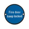 Zoo Hardware ZSS10-PCB Signage - Fire Door Keep Locked - 76mm dia Powder Coated Matt Black