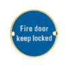 Zoo Hardware ZSS10-PVDSB Signage - Fire Door Keep Locked - 76mm dia PVD Satin Brass