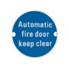 Zoo Hardware ZSS12-PCW Signage - Automatic Fire Door Keep Clear - 76mm dia Powder Coated Matt White