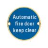 Zoo Hardware ZSS12-PVDSB Signage - Automatic Fire Door Keep Clear - 76mm dia PVD Satin Brass